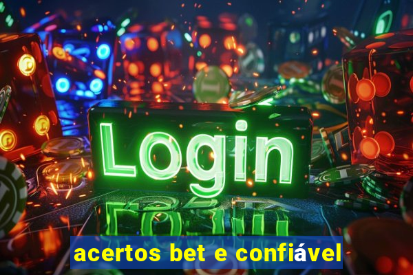 acertos bet e confiável