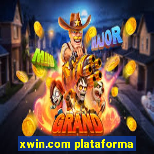 xwin.com plataforma