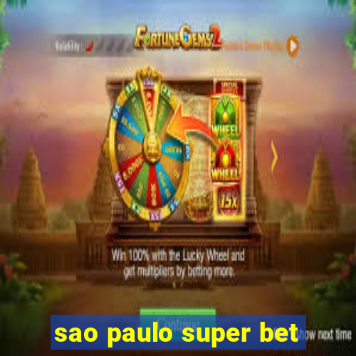 sao paulo super bet