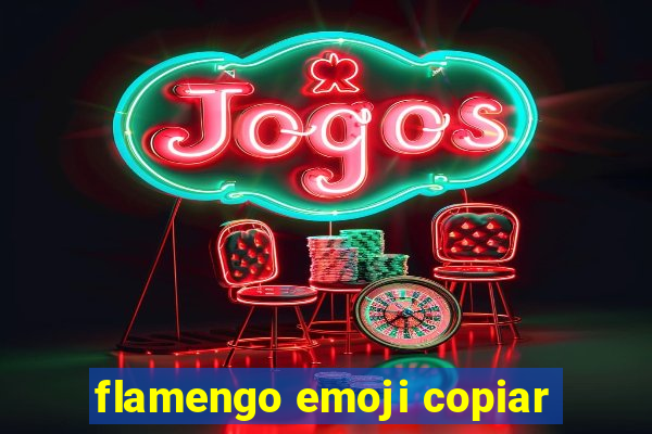 flamengo emoji copiar