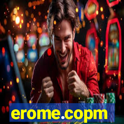 erome.copm