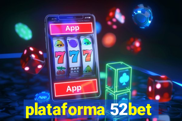 plataforma 52bet