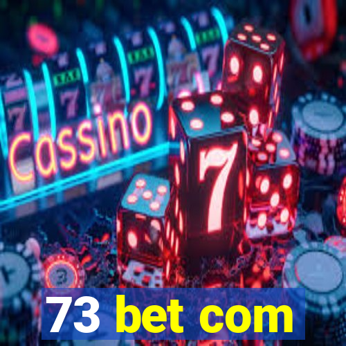 73 bet com