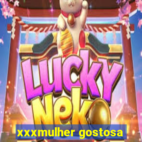 xxxmulher gostosa