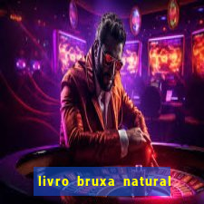 livro bruxa natural pdf gratis