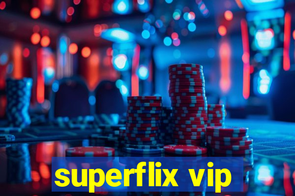 superflix vip