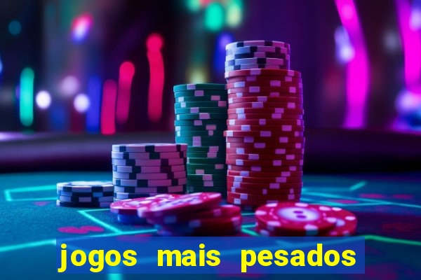 jogos mais pesados para android