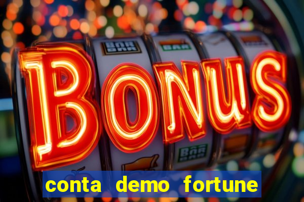 conta demo fortune tiger grátis