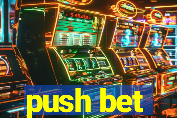 push bet