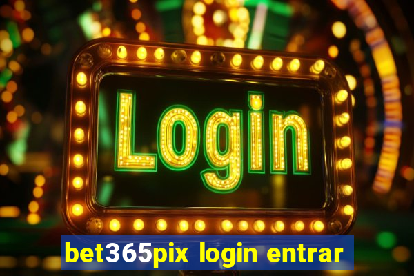 bet365pix login entrar