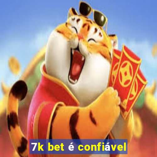 7k bet é confiável