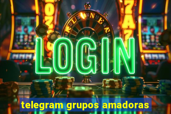 telegram grupos amadoras