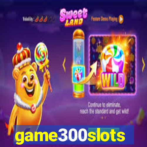 game300slots