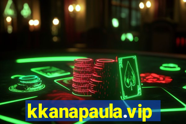 kkanapaula.vip