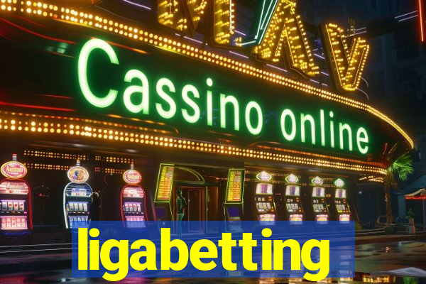 ligabetting