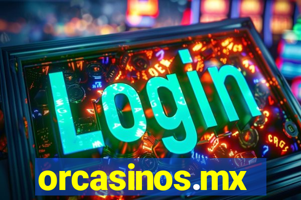 orcasinos.mx