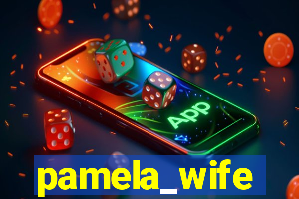 pamela_wife