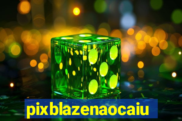 pixblazenaocaiu