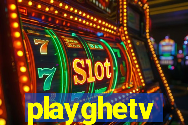 playghetv