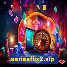 seriesflix2.vip