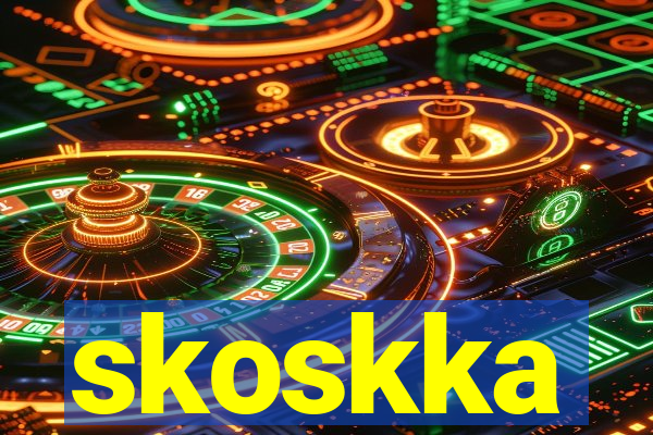 skoskka