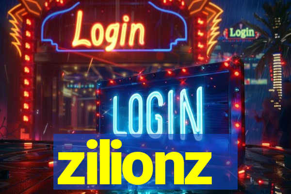 zilionz